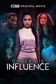 Under His Influence izle